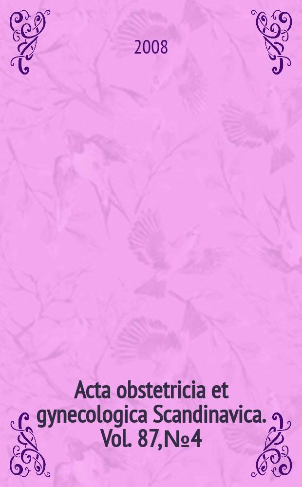 Acta obstetricia et gynecologica Scandinavica. Vol. 87, № 4