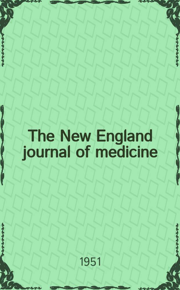 The New England journal of medicine : Formerly the Boston medical a. surgical journal. Vol. 245, № 23