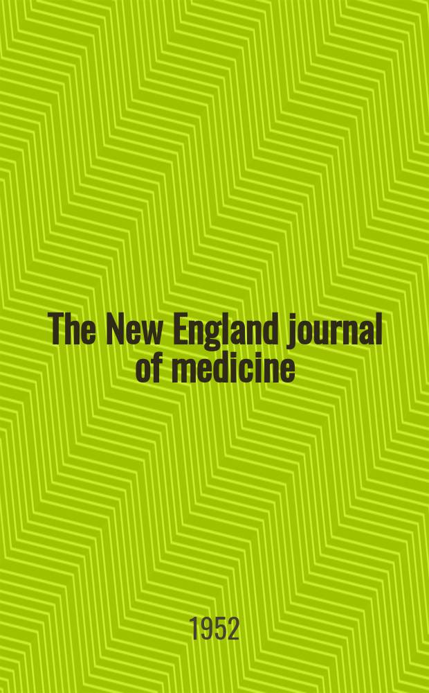 The New England journal of medicine : Formerly the Boston medical a. surgical journal. Vol. 246, № 1