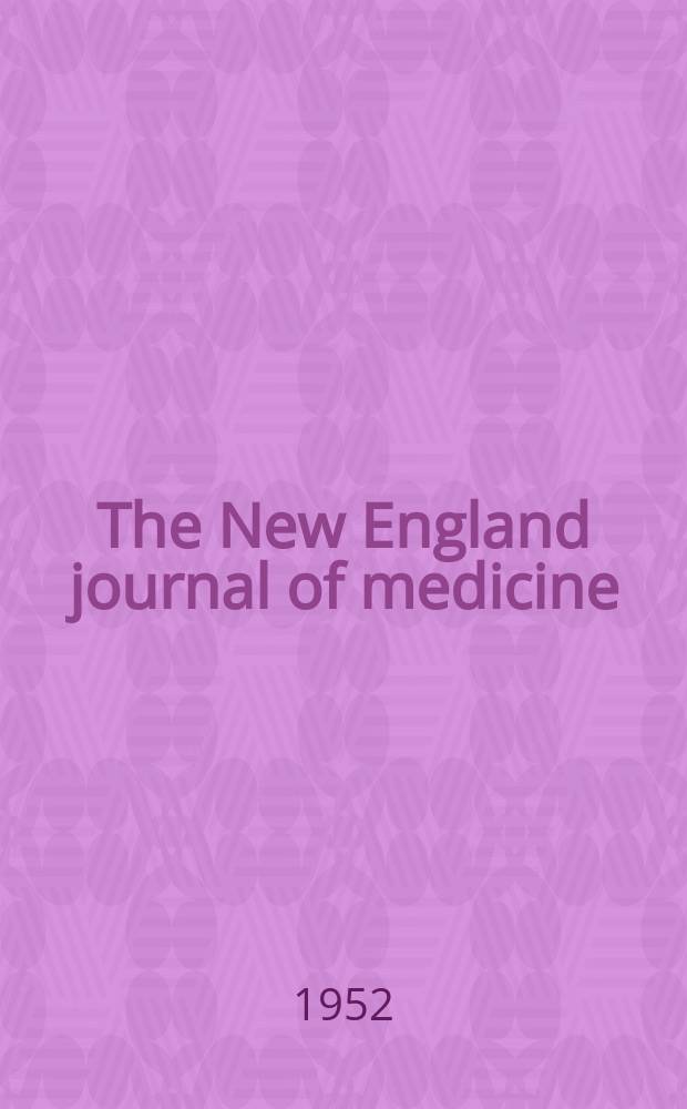 The New England journal of medicine : Formerly the Boston medical a. surgical journal. Vol. 247, № 4