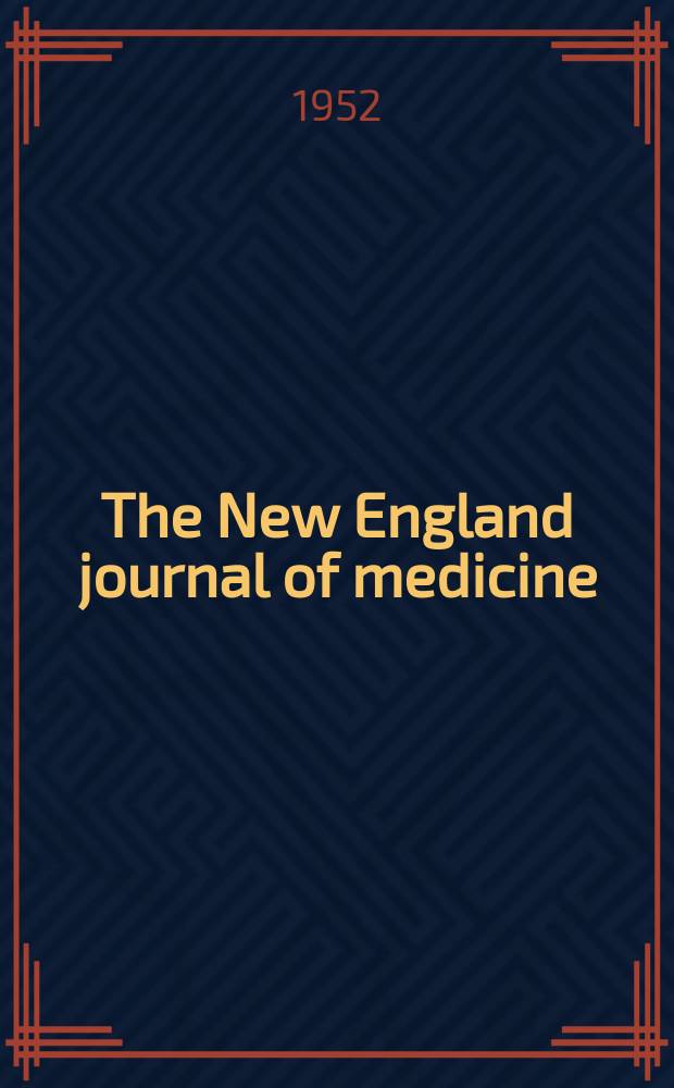 The New England journal of medicine : Formerly the Boston medical a. surgical journal. Vol. 247, № 7