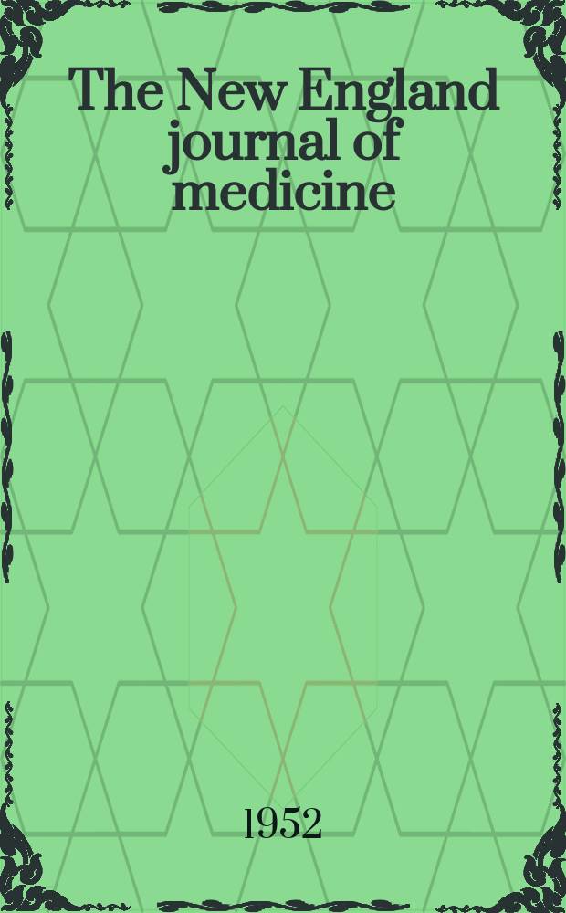 The New England journal of medicine : Formerly the Boston medical a. surgical journal. Vol. 247, № 22