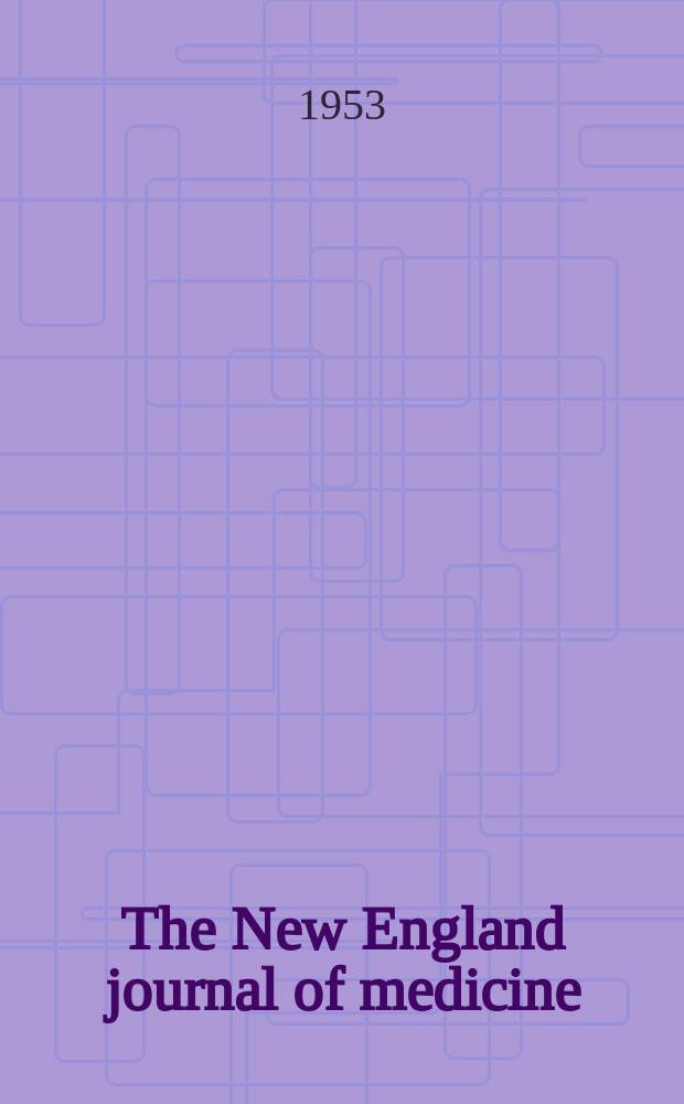 The New England journal of medicine : Formerly the Boston medical a. surgical journal. Vol. 249, № 8