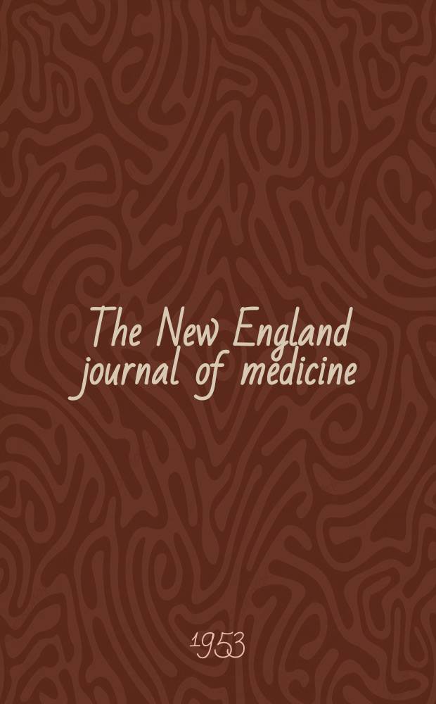 The New England journal of medicine : Formerly the Boston medical a. surgical journal. Vol. 249, № 15