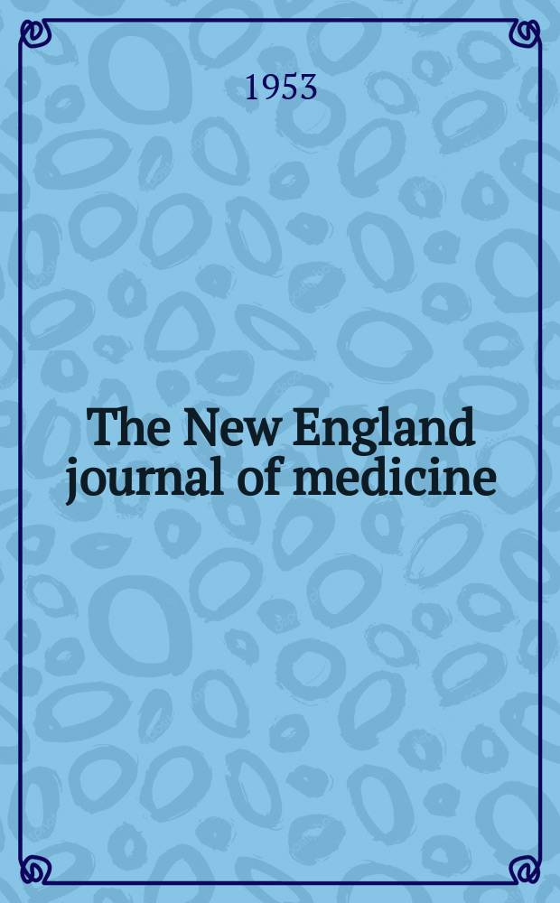 The New England journal of medicine : Formerly the Boston medical a. surgical journal. Vol. 249, № 22