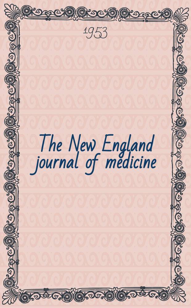 The New England journal of medicine : Formerly the Boston medical a. surgical journal. Vol. 249, указатель