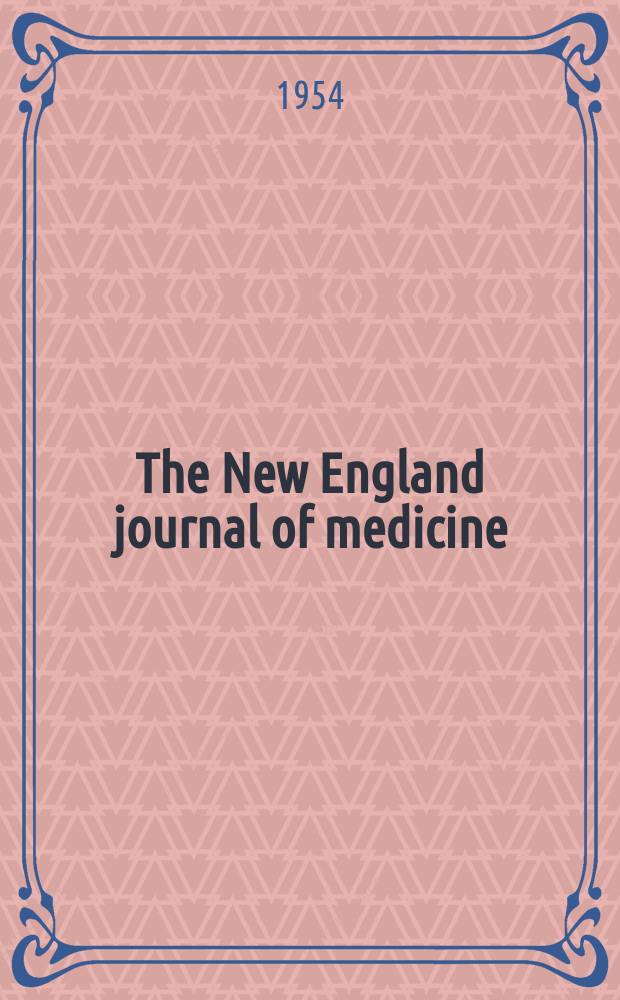 The New England journal of medicine : Formerly the Boston medical a. surgical journal. Vol. 250, № 3
