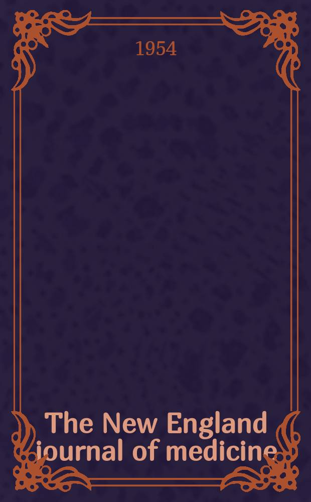 The New England journal of medicine : Formerly the Boston medical a. surgical journal. Vol. 250, № 4