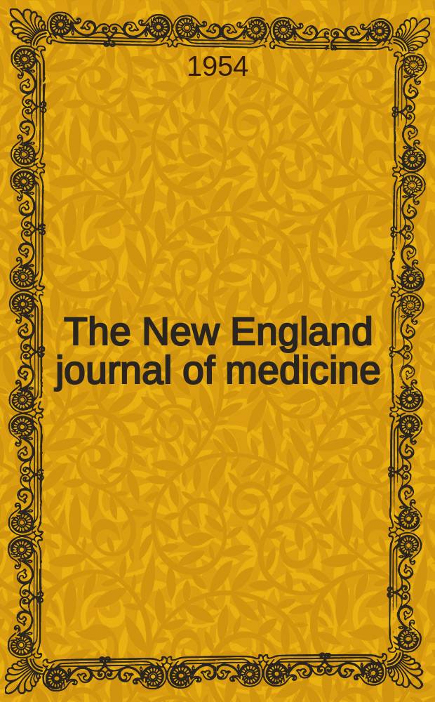 The New England journal of medicine : Formerly the Boston medical a. surgical journal. Vol. 250, № 5