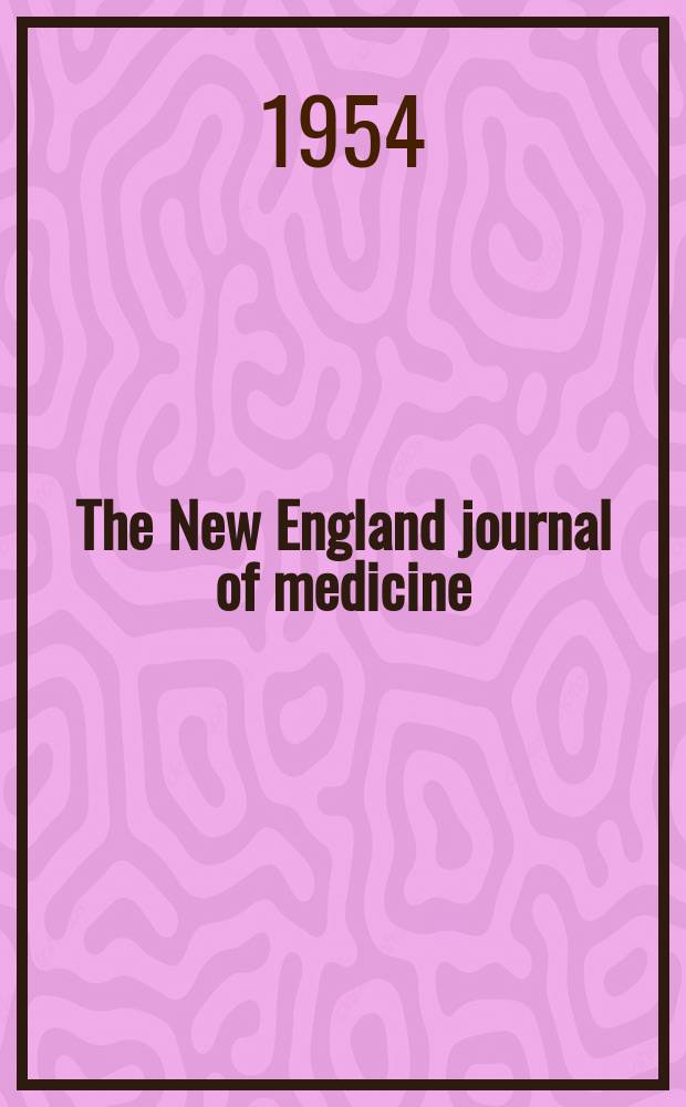 The New England journal of medicine : Formerly the Boston medical a. surgical journal. Vol. 250, № 13