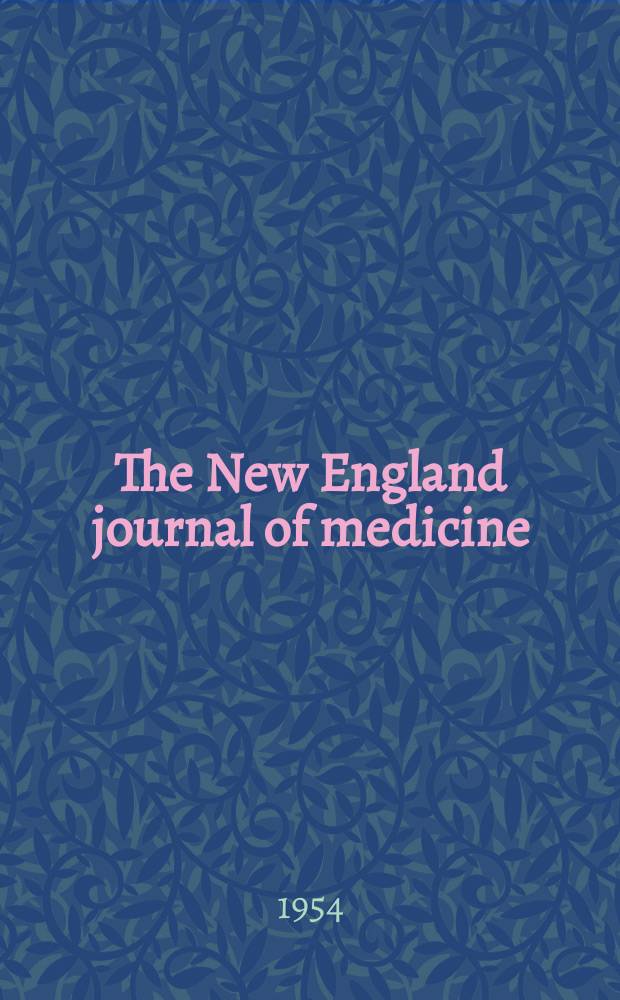 The New England journal of medicine : Formerly the Boston medical a. surgical journal. Vol. 250, № 16