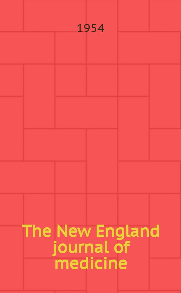 The New England journal of medicine : Formerly the Boston medical a. surgical journal. Vol. 250, № 21