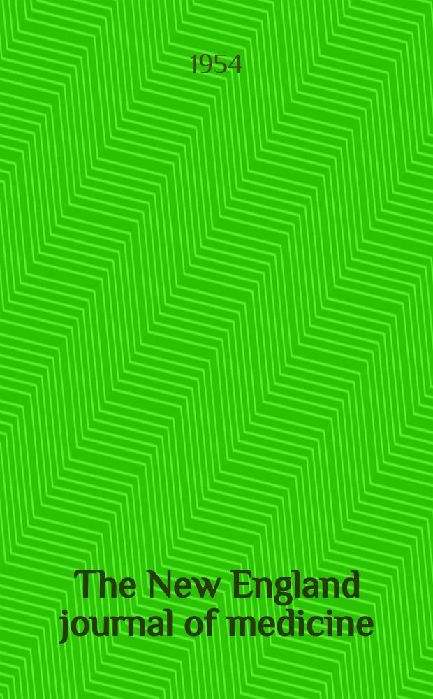 The New England journal of medicine : Formerly the Boston medical a. surgical journal. Vol. 251, № 12