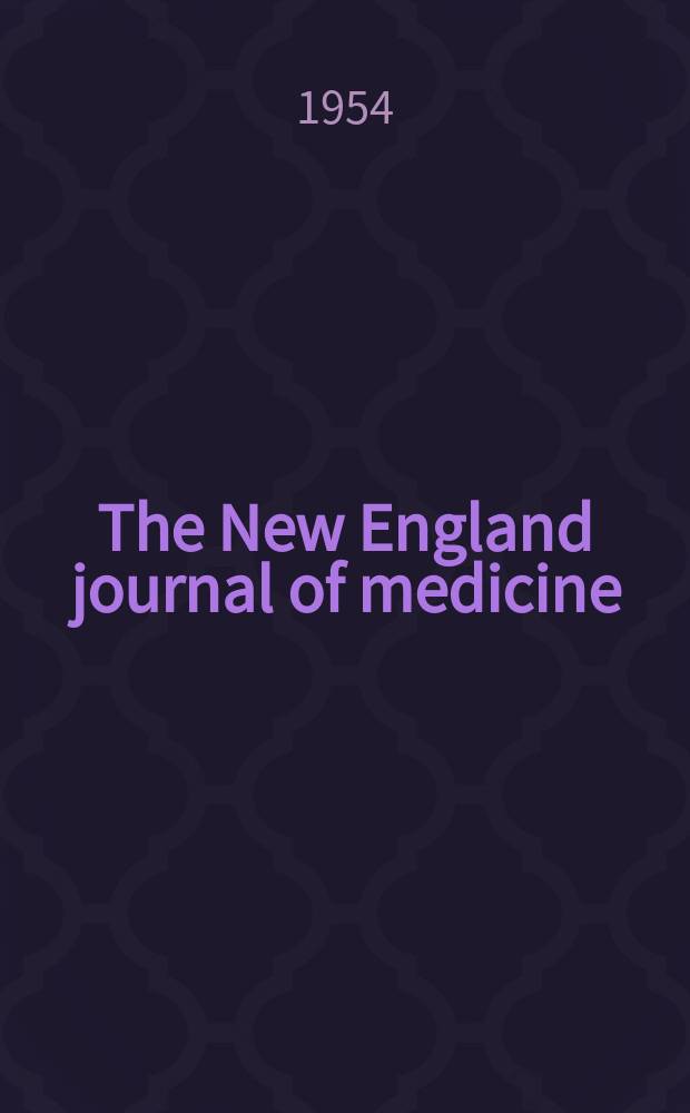 The New England journal of medicine : Formerly the Boston medical a. surgical journal. Vol. 251, № 17
