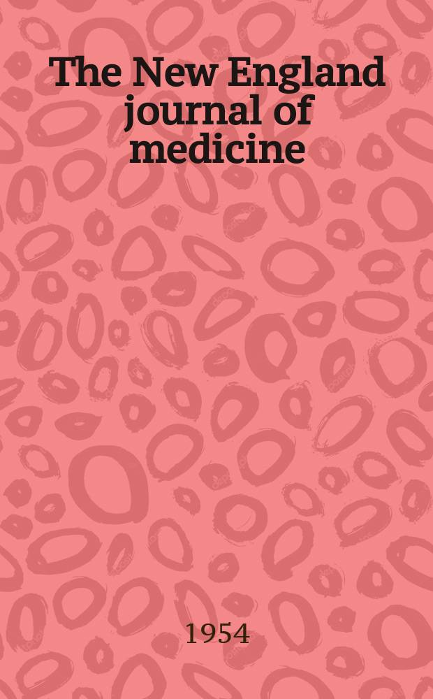 The New England journal of medicine : Formerly the Boston medical a. surgical journal. Vol. 251, № 22