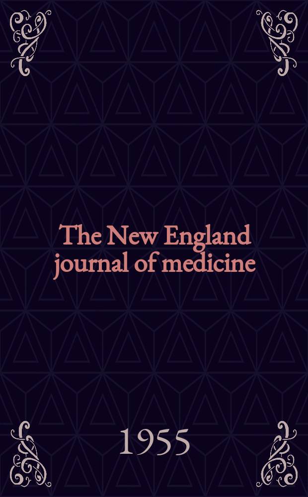 The New England journal of medicine : Formerly the Boston medical a. surgical journal. Vol. 253, № 3