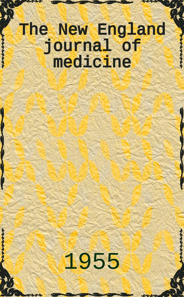 The New England journal of medicine : Formerly the Boston medical a. surgical journal. Vol. 253, № 15