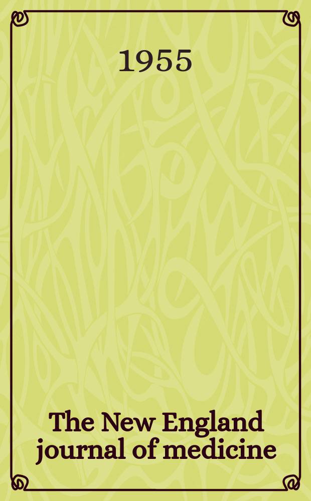 The New England journal of medicine : Formerly the Boston medical a. surgical journal. Vol. 253, № 22