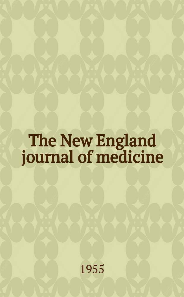 The New England journal of medicine : Formerly the Boston medical a. surgical journal. Vol. 253, № 24