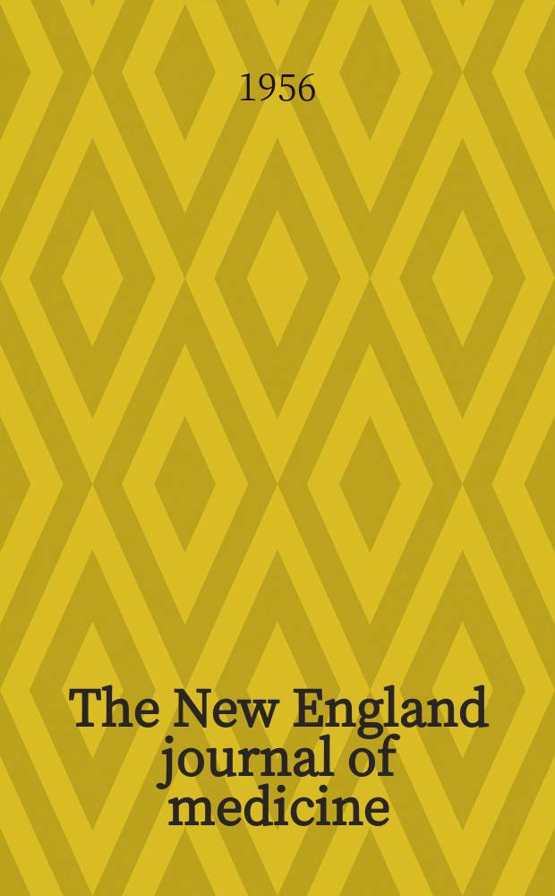 The New England journal of medicine : Formerly the Boston medical a. surgical journal. Vol. 255, № 9