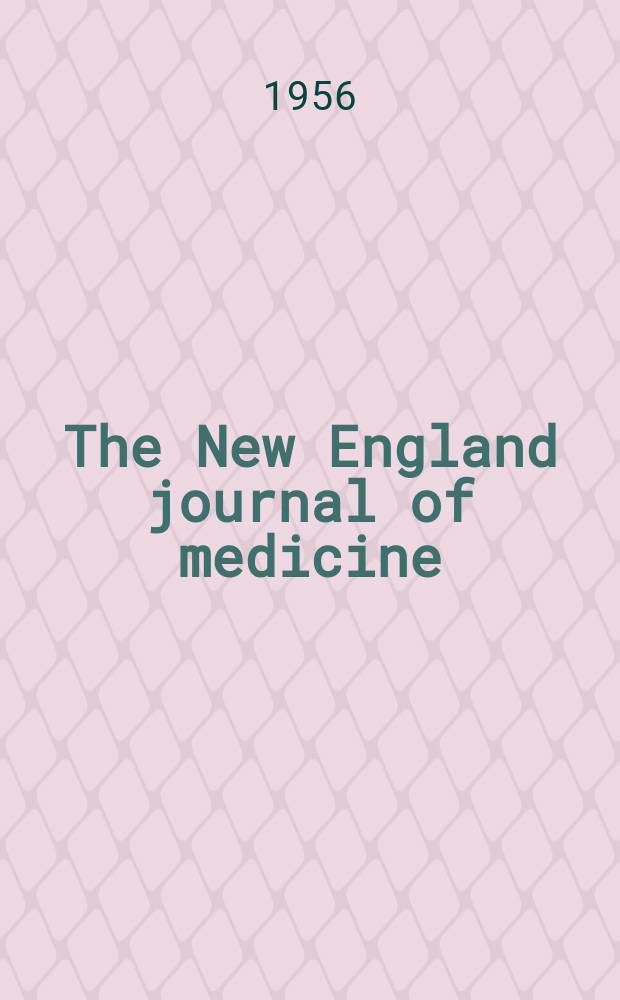 The New England journal of medicine : Formerly the Boston medical a. surgical journal. Vol. 255, № 17