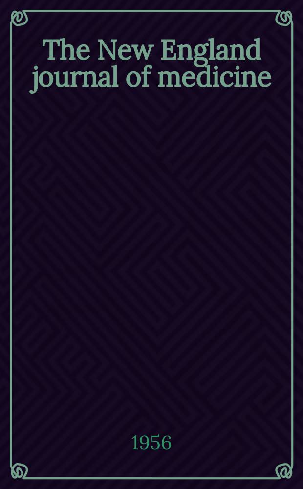 The New England journal of medicine : Formerly the Boston medical a. surgical journal. Vol. 255, № 20