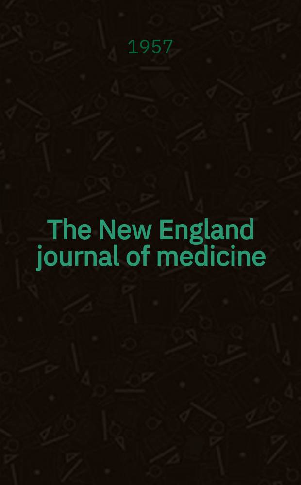 The New England journal of medicine : Formerly the Boston medical a. surgical journal. Vol. 257, № 7