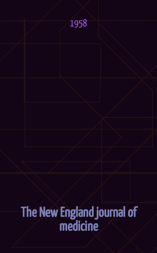 The New England journal of medicine : Formerly the Boston medical a. surgical journal. Vol. 259, № 7