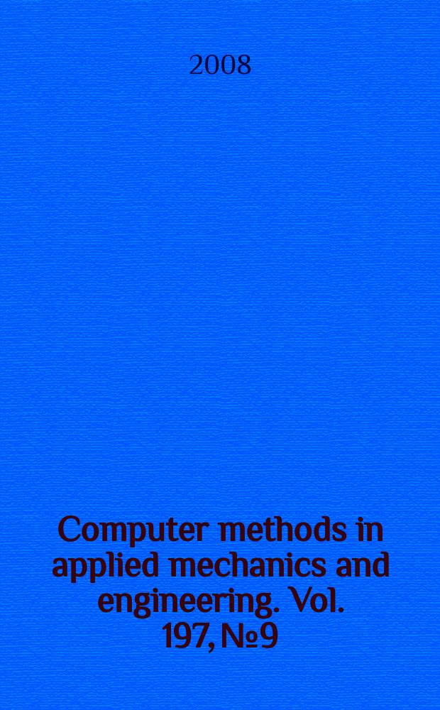 Computer methods in applied mechanics and engineering. Vol. 197, № 9/12