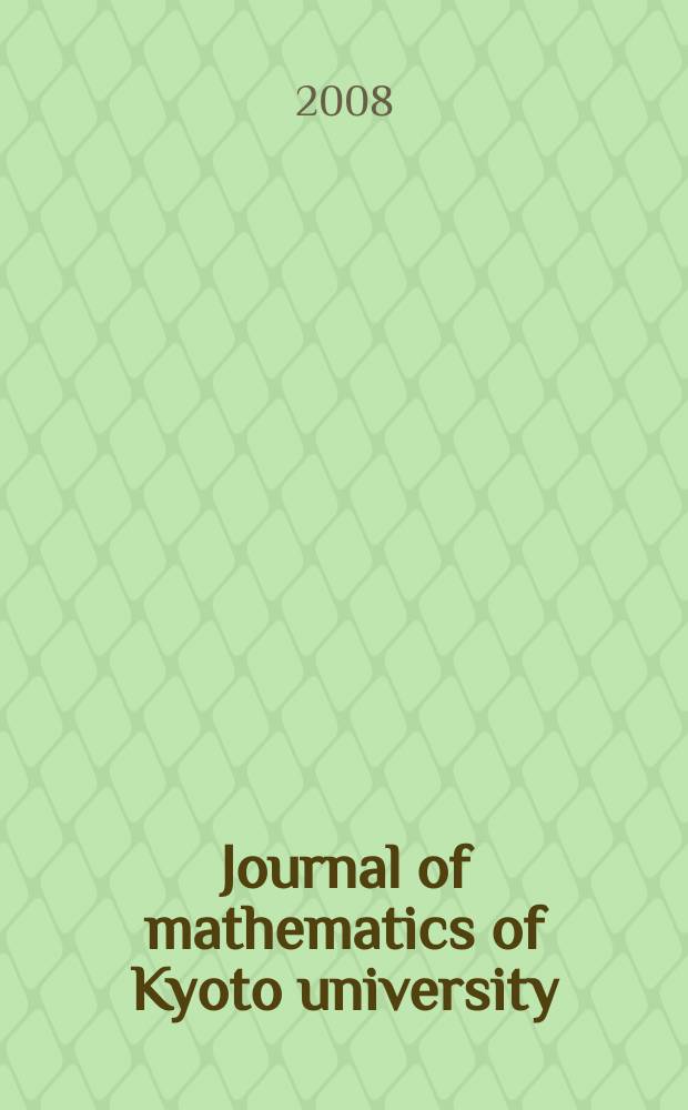 Journal of mathematics of Kyoto university : Formerly Memoirs of the College of science University of Kyoto, Ser. A. Mathematics. Vol. 48, № 2