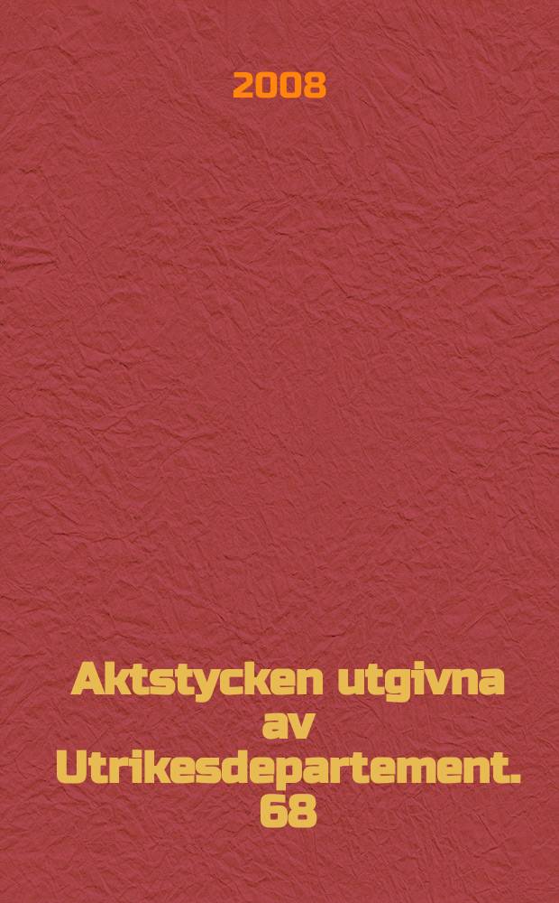 Aktstycken utgivna av Utrikesdepartement. 68 : Förenta nationernas generalförsamling 2006 = Генеральное собрание ООН 2006: программы заседаний