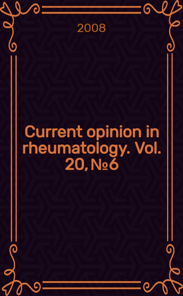 Current opinion in rheumatology. Vol. 20, № 6