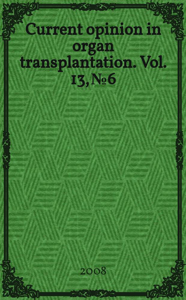 Current opinion in organ transplantation. Vol. 13, № 6