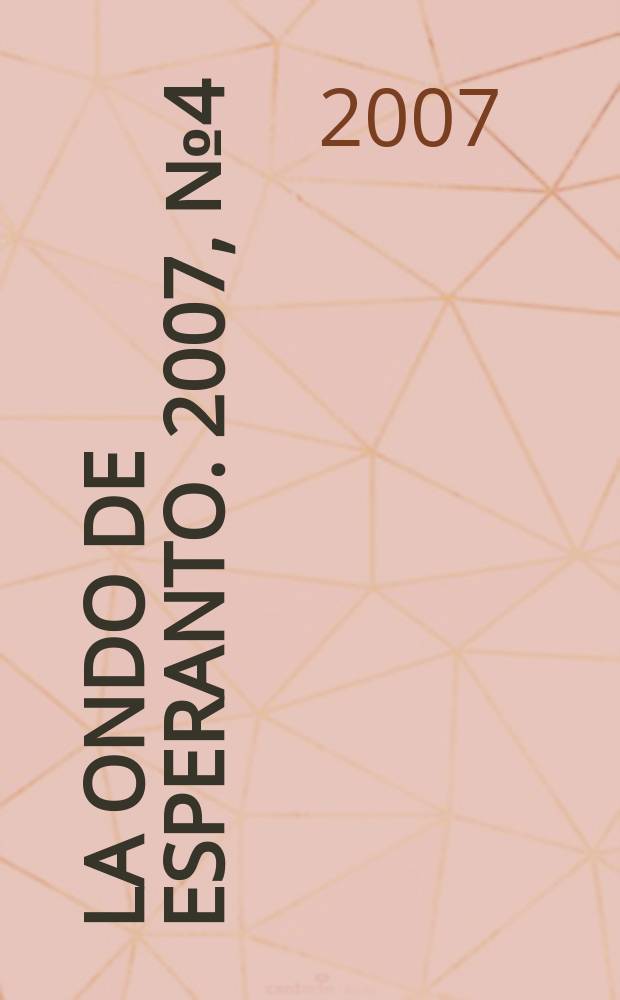 La Ondo de esperanto. 2007, № 4 (150)