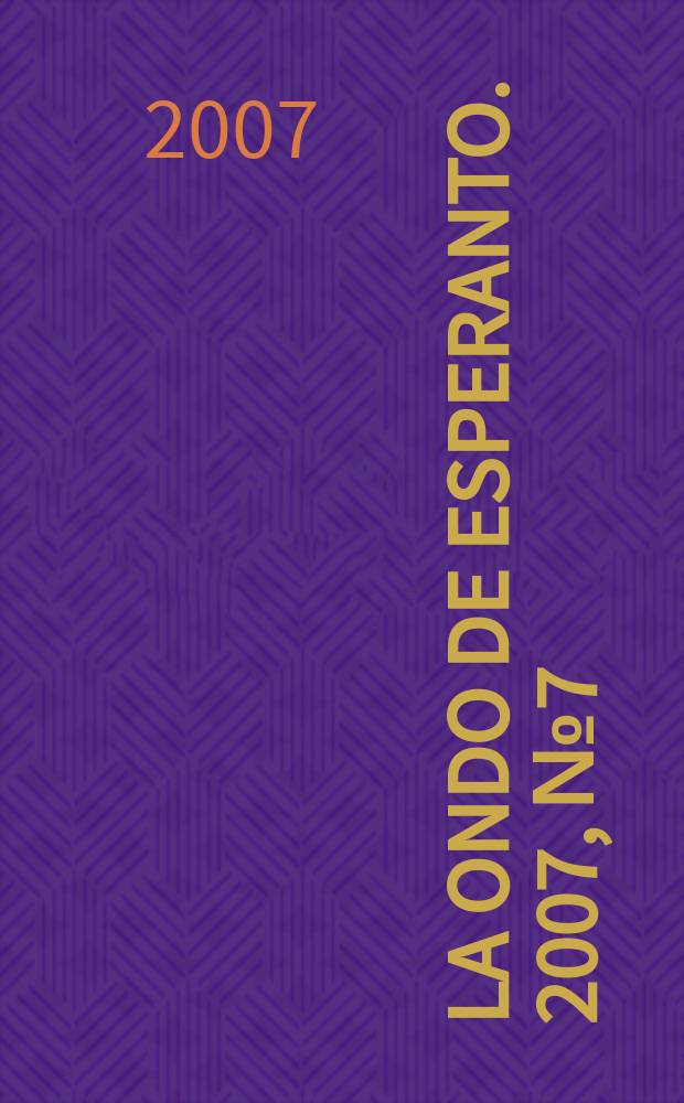 La Ondo de esperanto. 2007, № 7 (153)
