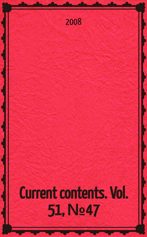 Current contents. Vol. 51, № 47