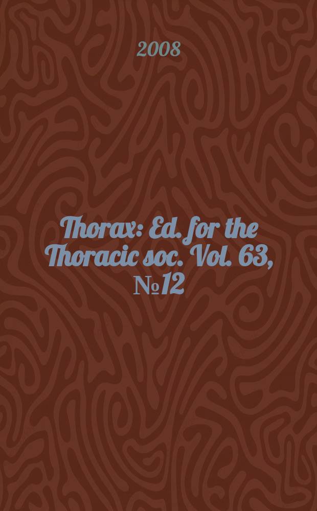 Thorax : Ed. for the Thoracic soc. Vol. 63, № 12