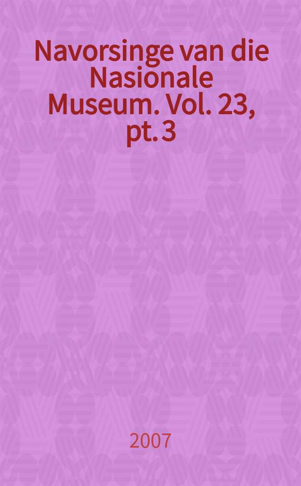 Navorsinge van die Nasionale Museum. Vol. 23, pt. 3 : The genus Afroleius Mahunka (Acari, Oribatida, Haplozetidae) = Род афролейус махунка (клещи, гаплозетиды) Переописание а. деформис, а.минор, а. симплекс