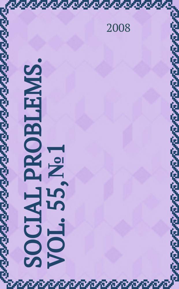 Social problems. Vol. 55, № 1