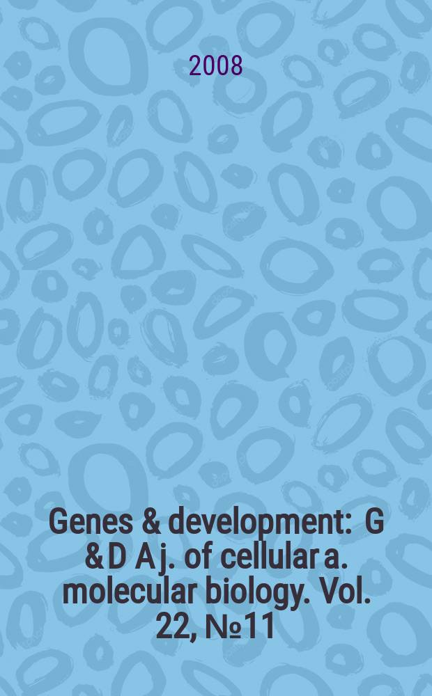 Genes & development : G & D A j. of cellular a. molecular biology. Vol. 22, № 11