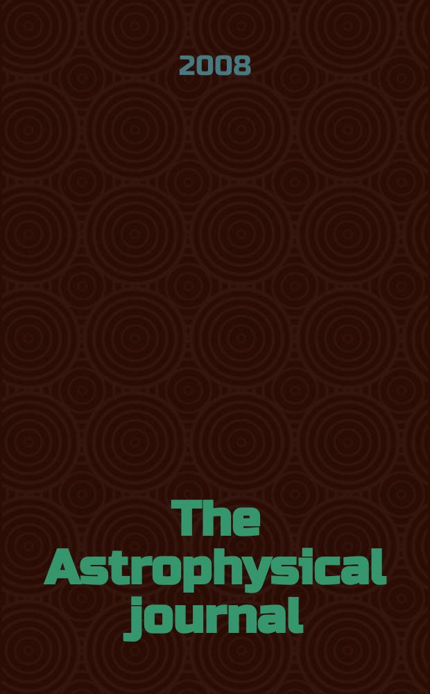 The Astrophysical journal : An international review of spectroscopy and astronomical physics. Vol. 689, № 1, pt 1
