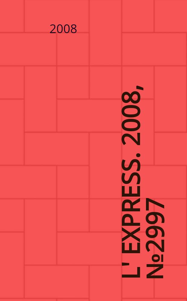 L' Express. 2008, № 2997