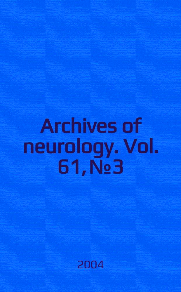 Archives of neurology. Vol. 61, № 3