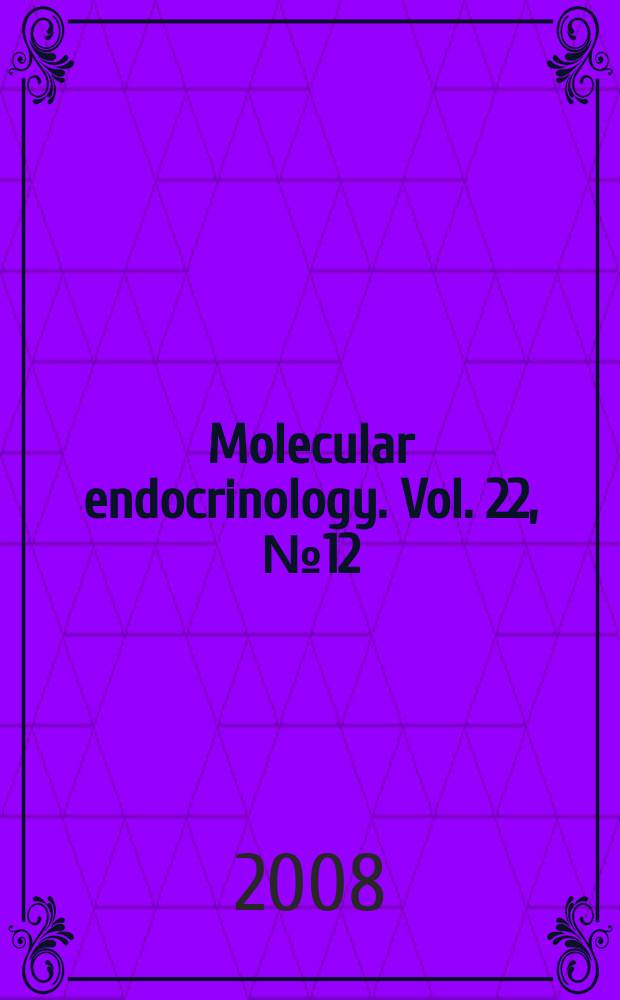 Molecular endocrinology. Vol. 22, № 12