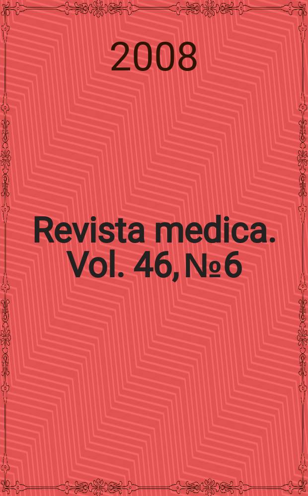 Revista medica. Vol. 46, № 6