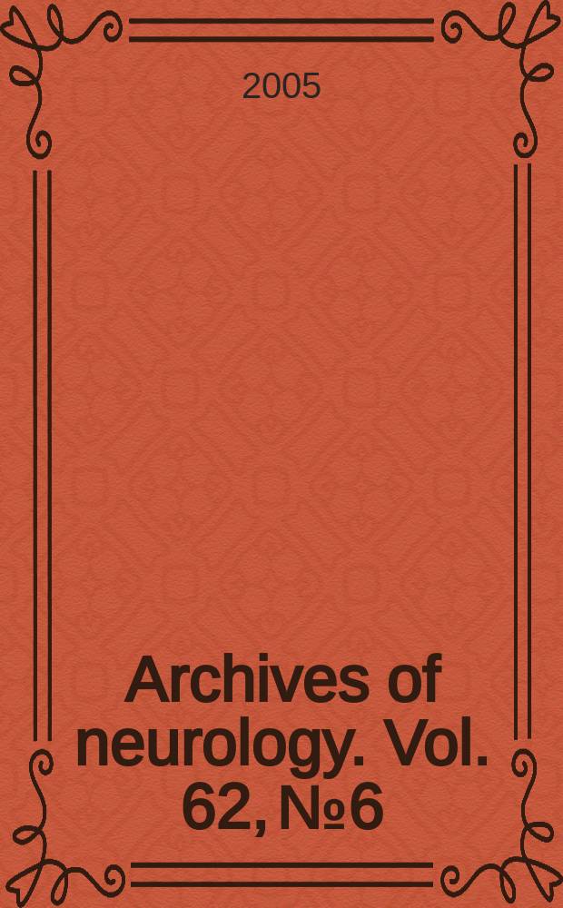 Archives of neurology. Vol. 62, № 6
