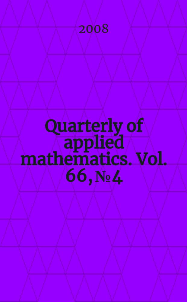 Quarterly of applied mathematics. Vol. 66, № 4