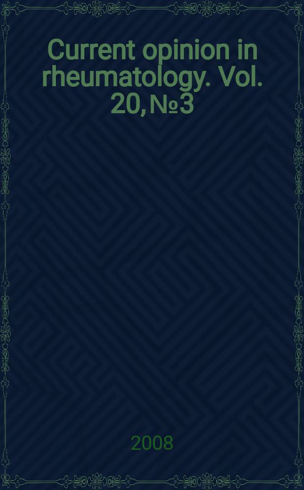 Current opinion in rheumatology. Vol. 20, № 3