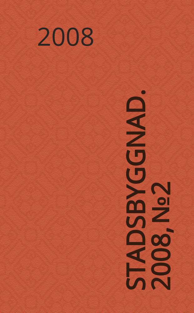Stadsbyggnad. 2008, № 2
