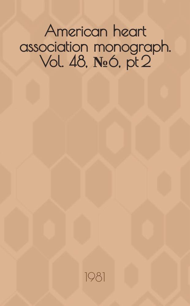 American heart association monograph. Vol. 48, № 6, pt 2 = American heart association monograph. № 76 : Static (isometric) exercise